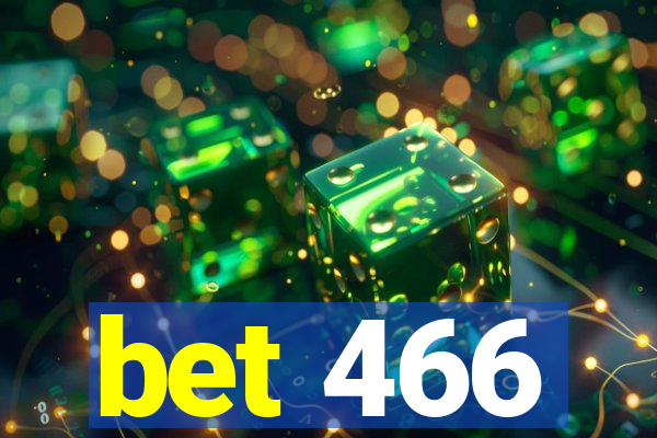 bet 466